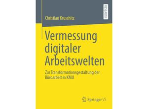 9783658410568 - Vermessung digitaler Arbeitswelten - Christian Kruschitz Kartoniert (TB)