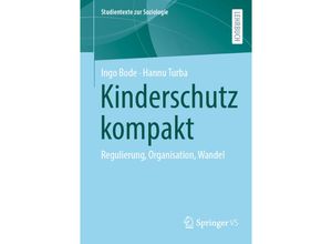 9783658411978 - Studientexte zur Soziologie   Kinderschutz kompakt - Ingo Bode Hannu Turba Kartoniert (TB)