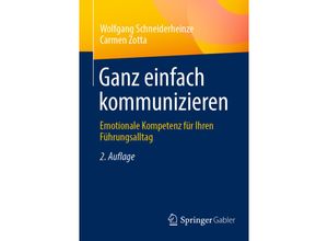 9783658412708 - Ganz einfach kommunizieren - Wolfgang Schneiderheinze Carmen Zotta Kartoniert (TB)