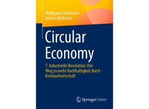 9783658413101 - Circular Economy - Johann Bödecker Wolfgang Lehmacher Kartoniert (TB) 9783658413101 - Circular Economy - Johann Bödecker Wolfgang Lehmacher Kartoniert (TB)