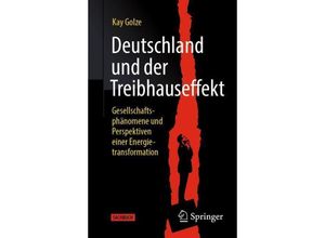 9783658414320 - Deutschland und der Treibhauseffekt - Kay Golze Kartoniert (TB)