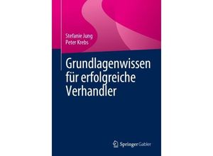 9783658414924 - Grundlagenwissen für erfolgreiche Verhandler - Stefanie Jung Peter Krebs Kartoniert (TB)