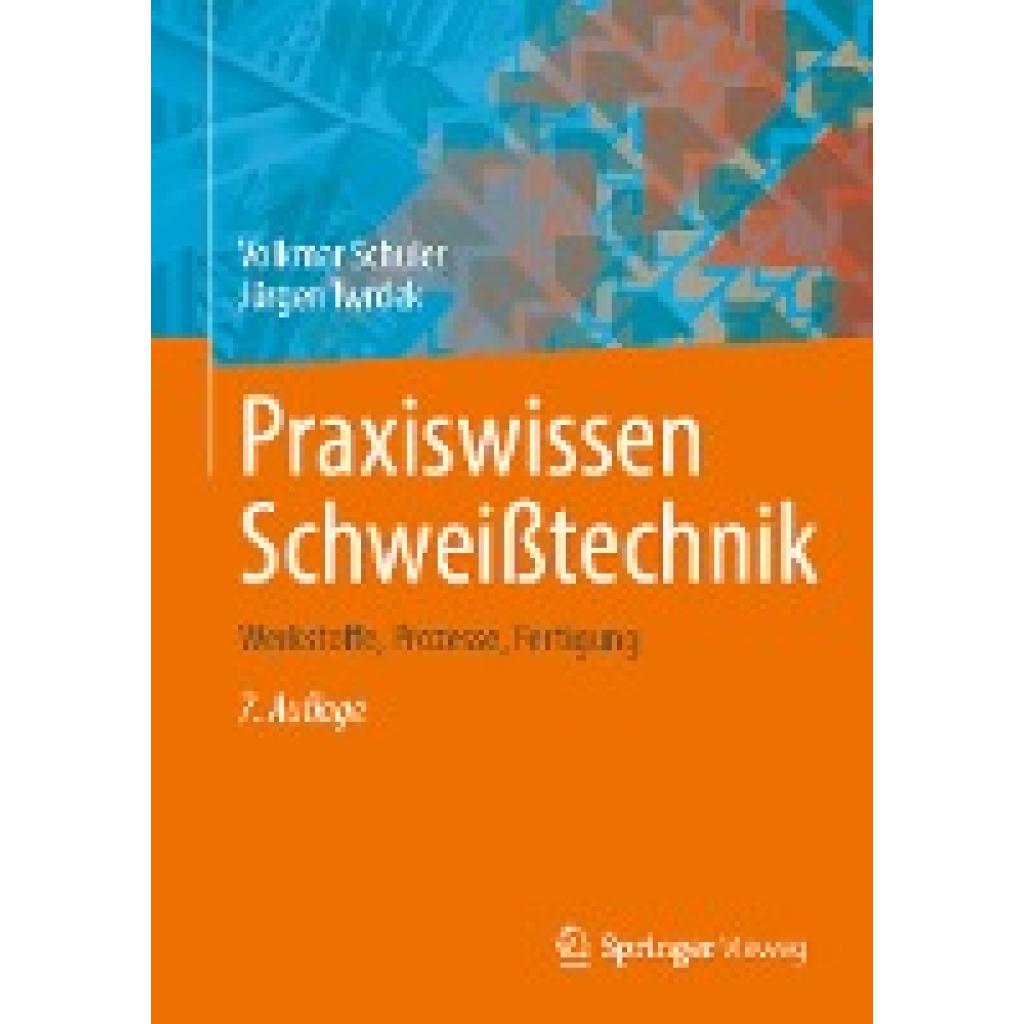 9783658415471 - Schuler Volkmar Praxiswissen Schweißtechnik