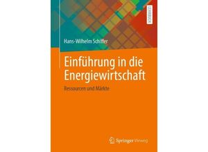 9783658417468 - Einführung in die Energiewirtschaft - Hans-Wilhelm Schiffer Kartoniert (TB)