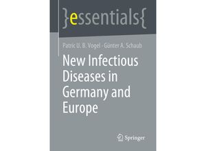 9783658418250 - essentials   New Infectious Diseases in Germany and Europe - Patric U B Vogel Günter A Schaub Kartoniert (TB)