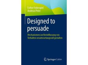 9783658419226 - Designed to persuade - Esther Federspiel Andreas Peter Kartoniert (TB)