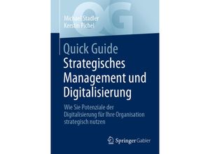 9783658419813 - Quick Guide   Quick Guide Strategisches Management und Digitalisierung - Michael Stadler Kerstin Pichel Kartoniert (TB)