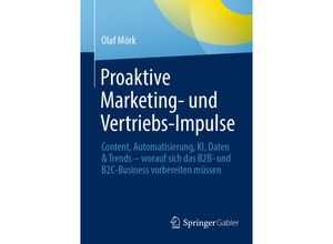 9783658420048 - Proaktive Marketing- und Vertriebs-Impulse - Olaf Mörk Kartoniert (TB)