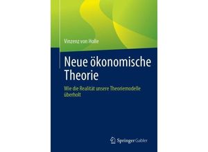 9783658420574 - Neue ökonomische Theorie - Vinzenz von Holle Kartoniert (TB)