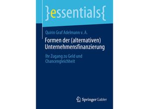 9783658420871 - Formen der (alternativen) Unternehmensfinanzierung - Quirin Graf Adelmann v A Kartoniert (TB)