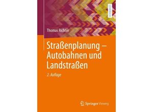 9783658421007 - Straßenplanung - Autobahnen und Landstraßen - Thomas Richter Kartoniert (TB)