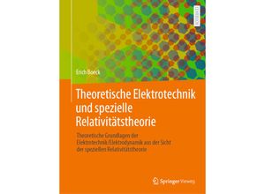 9783658421373 - Theoretische Elektrotechnik und spezielle Relativitätstheorie - Erich Boeck Kartoniert (TB)