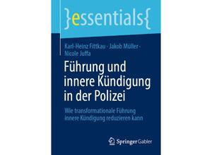 9783658421533 - Führung und innere Kündigung in der Polizei - Karl-Heinz Fittkau Jakob Müller Nicole Juffa Kartoniert (TB)