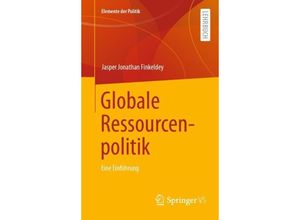 9783658421748 - Elemente der Politik   Globale Ressourcenpolitik - Jasper Jonathan Finkeldey Kartoniert (TB)