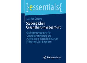 9783658422752 - essentials   Studentisches Gesundheitsmanagement - Manfred Cassens Kartoniert (TB)