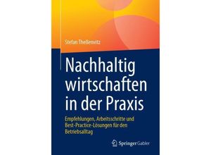 9783658424572 - Nachhaltig wirtschaften in der Praxis - Stefan Theßenvitz Kartoniert (TB)