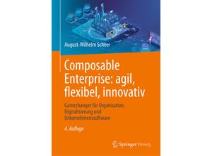 9783658424824 - Composable Enterprise agil flexibel innovativ - August-Wilhelm Scheer Gebunden