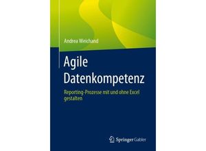 9783658425104 - Agile Datenkompetenz - Andrea Weichand Kartoniert (TB)