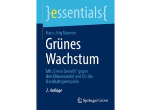 9783658426286 - Essentials   Grünes Wachstum - Hans-Jörg Naumer Kartoniert (TB)