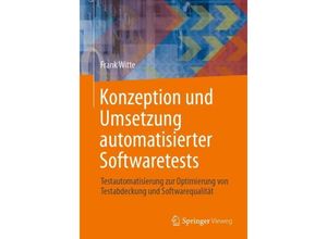 9783658426606 - Konzeption und Umsetzung automatisierter Softwaretests - Frank Witte Kartoniert (TB)