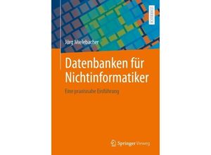 9783658426620 - Datenbanken für Nichtinformatiker - Jörg Mielebacher Kartoniert (TB)