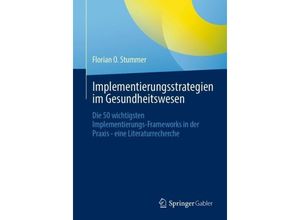 9783658426835 - Implementierungsstrategien im Gesundheitswesen - Florian O Stummer Kartoniert (TB)