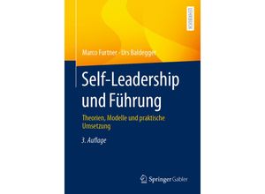 9783658431068 - Self-Leadership und Führung - Marco Furtner Urs Baldegger Kartoniert (TB)