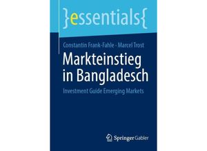 9783658431419 - Markteinstieg in Bangladesch - Constantin Frank-Fahle Marcel Trost Kartoniert (TB)