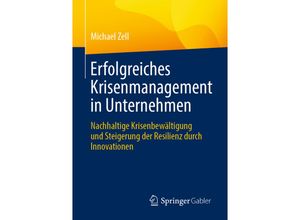 9783658432072 - Erfolgreiches Krisenmanagement in Unternehmen - Michael Zell Kartoniert (TB)