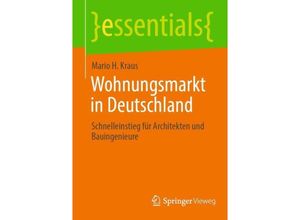 9783658432720 - Essentials   Wohnungsmarkt in Deutschland - Mario H Kraus Kartoniert (TB)