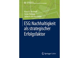 9783658433437 - ESG Nachhaltigkeit als strategischer Erfolgsfaktor - Klaus Rainer Kirchhoff Sönke Niefünd Julian A von Pressentin Kartoniert (TB)