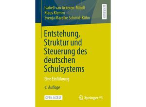 9783658433475 - Entstehung Struktur und Steuerung des deutschen Schulsystems - Isabell van Ackeren-Mindl Klaus Klemm Svenja Mareike Schmid-Kühn Kartoniert (TB)