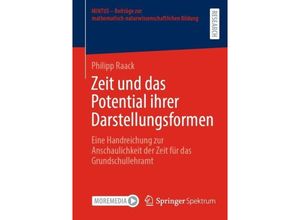 9783658433543 - MINTUS - Beiträge zur mathematisch-naturwissenschaftlichen Bildung   Zeit und das Potential ihrer Darstellungsformen - Philipp Raack Kartoniert (TB)