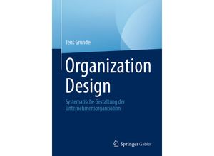 9783658433888 - Organization Design - Jens Grundei Kartoniert (TB)