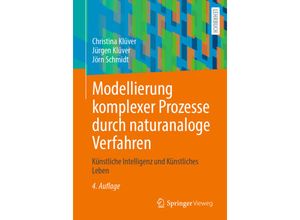 9783658434076 - Modellierung komplexer Prozesse durch naturanaloge Verfahren - Christina Klüver Jürgen Klüver Jörn Schmidt Kartoniert (TB)