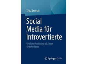 9783658434823 - Social Media für Introvertierte - Tanja Bernsau Kartoniert (TB)