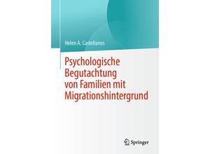 9783658435561 - Psychologische Begutachtung von Familien mit Migrationshintergrund - Helen A Castellanos Kartoniert (TB)