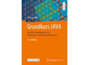 9783658435738 - Grundkurs JAVA - Dietmar Abts Kartoniert (TB)