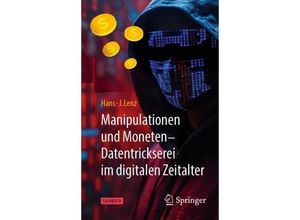 9783658438470 - Manipulationen und Moneten ¿ Datentrickserei im digitalen Zeitalter - Hans-J Lenz Kartoniert (TB)