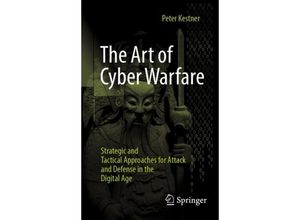 9783658438784 - The Art of Cyber Warfare - Peter Kestner Kartoniert (TB)