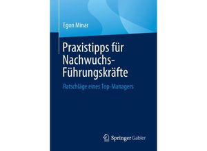 9783658440299 - Praxistipps für Nachwuchs-Führungskräfte - Egon Minar Kartoniert (TB)