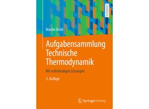 9783658442415 - Aufgabensammlung Technische Thermodynamik - Martin Dehli Kartoniert (TB)