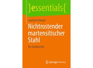 9783658442699 - Nichtrostender martensitischer Stahl - Joachim Schlegel Kartoniert (TB)