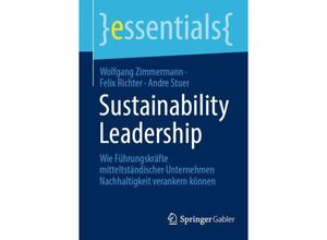 9783658443283 - Sustainability Leadership - Wolfgang Zimmermann Felix Richter Andre Stuer Kartoniert (TB)