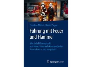 9783658443344 - Führung mit Feuer und Flamme - Christian Münch Daniel Pleyer Kartoniert (TB)