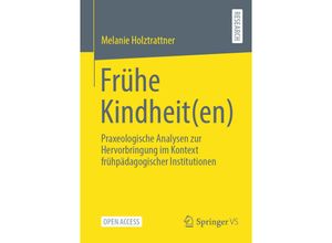 9783658443856 - Frühe Kindheit(en) - Melanie Holztrattner Kartoniert (TB)