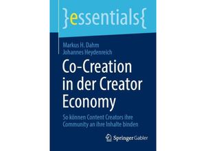 9783658446567 - Co-Creation in der Creator Economy - Markus H Dahm Johannes Heydenreich Kartoniert (TB)