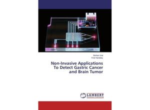 9783659812248 - Non-Invasive Applications To Detect Gastric Cancer and Brain Tumor - Berkan Ural F_rat Hardalaç Kartoniert (TB)