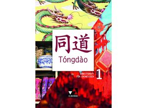 9783661080017 - Tóngdào Tóngdào AH 1 m 1 CD-ROM m 1 Buch - Barbara Guber-Dorsch Heike Kraemer Li Shengchao Sabine Usov Wu Jiang Christina Neder Kartoniert (TB)