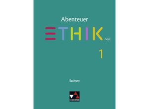 9783661210711 - Abenteuer Ethik - Sachsen - neu   Abenteuer Ethik Sachsen 1 - neu - Sascha Graf-Martjuschew Juliane Kaden Jörg Peters Martina Peters Johannes Rohbeck Bernd Rolf Rita Sandbrink Monika Sänger Wolfgang Straßer Kartoniert (TB)